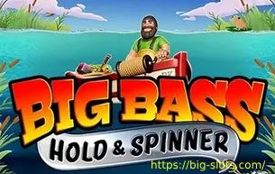 Big Bass - Hold & Spinner
