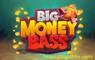 Big Money Bass