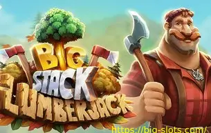 Big Stack Lumberjack