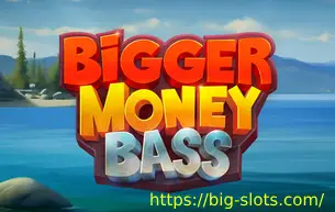 Bigger Money Bass